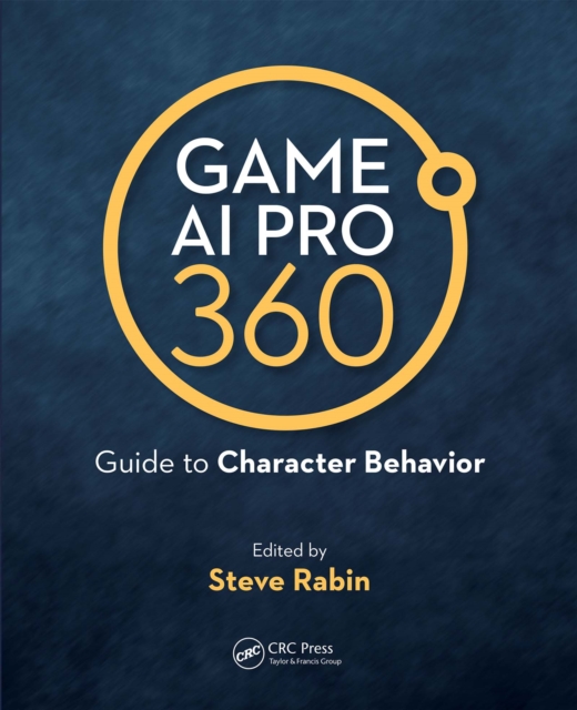 Game AI Pro 360: Guide to Character Behavior, PDF eBook