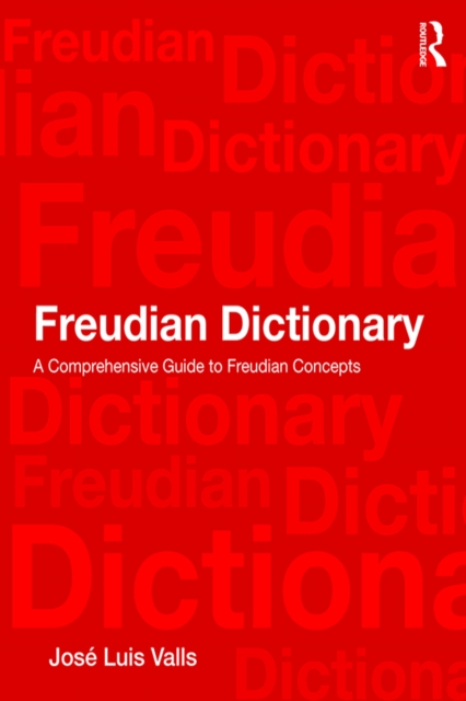 Freudian Dictionary : A Comprehensive Guide to Freudian Concepts, PDF eBook