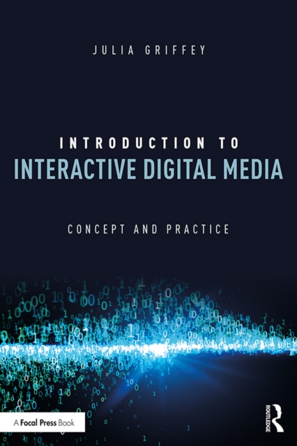 Introduction to Interactive Digital Media : Concept and Practice, PDF eBook