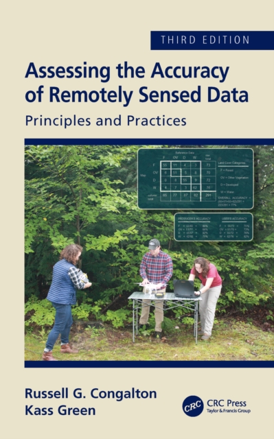 Assessing the Accuracy of Remotely Sensed Data : Principles and Practices, Third Edition, EPUB eBook