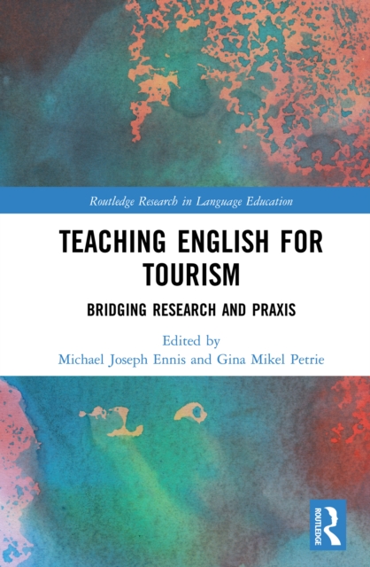 Teaching English for Tourism : Bridging Research and Praxis, PDF eBook