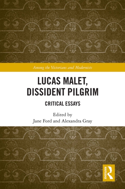 Lucas Malet, Dissident Pilgrim : Critical Essays, PDF eBook