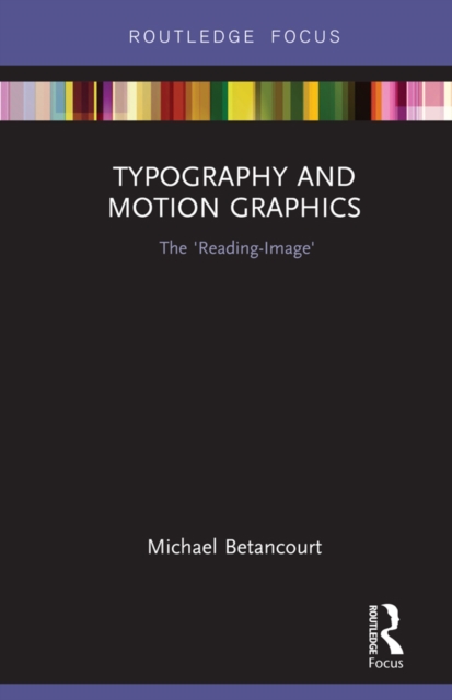 Typography and Motion Graphics: The 'Reading-Image', PDF eBook