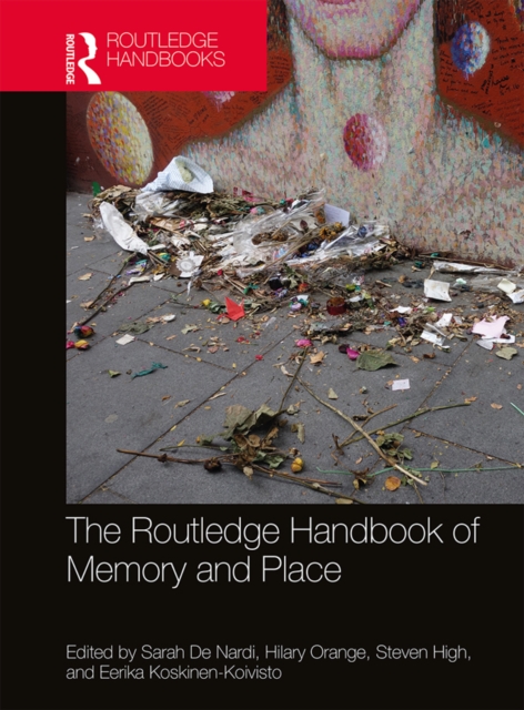 The Routledge Handbook of Memory and Place, EPUB eBook