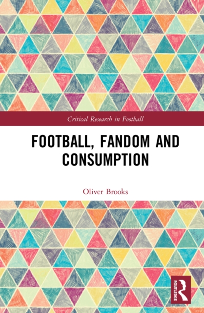 Football, Fandom and Consumption, EPUB eBook