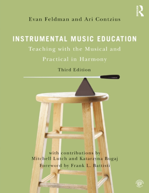 Instrumental Music Education : Teaching with the Musical and Practical in Harmony, EPUB eBook