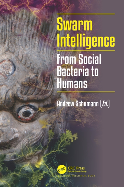 Swarm Intelligence : From Social Bacteria to Humans, PDF eBook