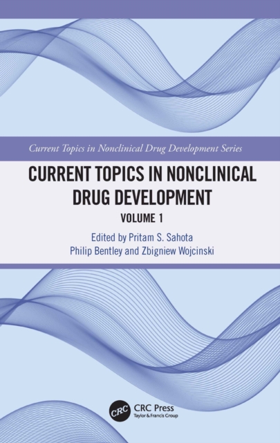 Current Topics in Nonclinical Drug Development : Volume 1, PDF eBook