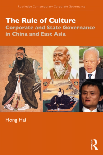 The Rule of Culture : Corporate and State Governance in China and East Asia, EPUB eBook