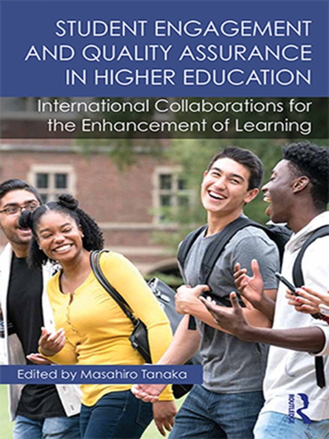 Student Engagement and Quality Assurance in Higher Education : International Collaborations for the Enhancement of Learning, EPUB eBook