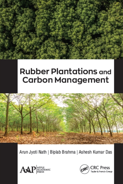Rubber Plantations and Carbon Management, PDF eBook