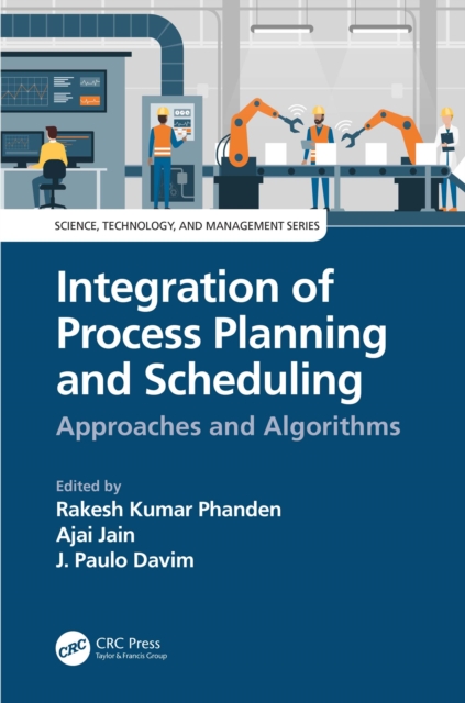 Integration of Process Planning and Scheduling : Approaches and Algorithms, EPUB eBook