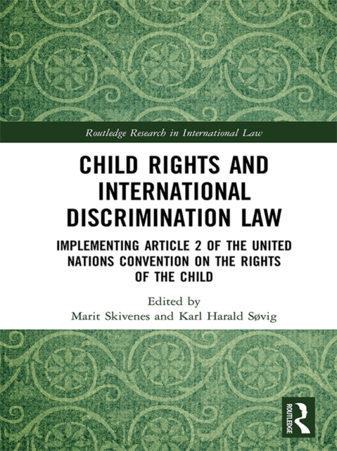 Child Rights and International Discrimination Law : Implementing Article 2 of the United Nations Convention on the Rights of the Child, EPUB eBook