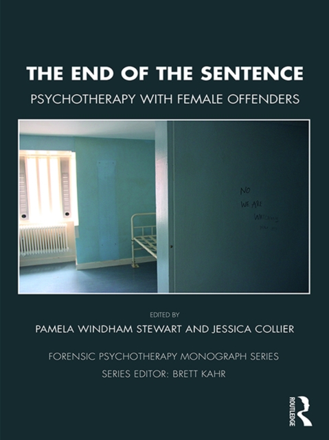 The End of the Sentence : Psychotherapy with Female Offenders, EPUB eBook