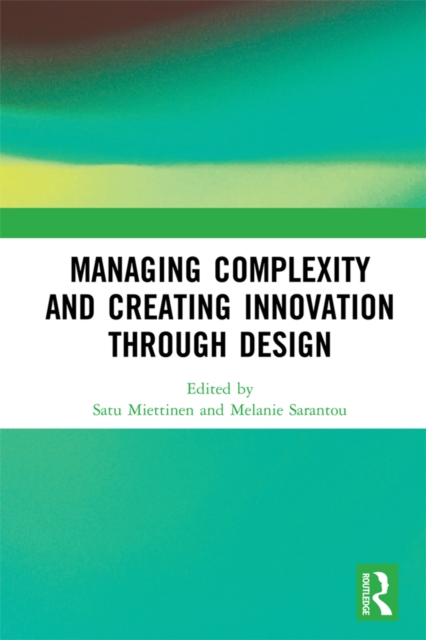 Managing Complexity and Creating Innovation through Design, PDF eBook