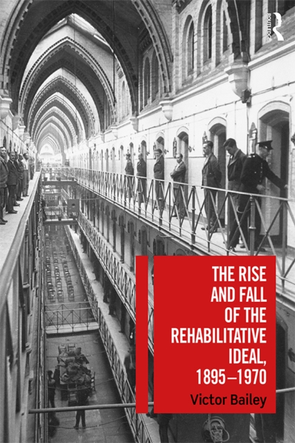 The Rise and Fall of the Rehabilitative Ideal, 1895-1970, PDF eBook