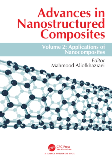 Advances in Nanostructured Composites : Volume 2: Applications of Nanocomposites, PDF eBook