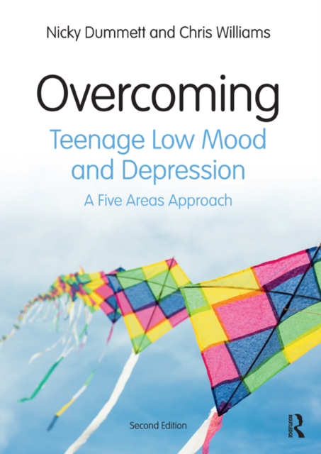 Overcoming Teenage Low Mood and Depression : A Five Areas Approach, EPUB eBook