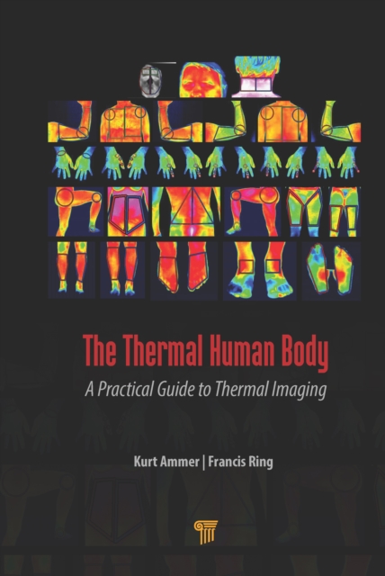 The Thermal Human Body : A Practical Guide to Thermal Imaging, EPUB eBook