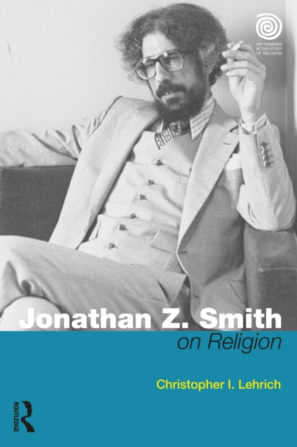 Jonathan Z. Smith on Religion, PDF eBook