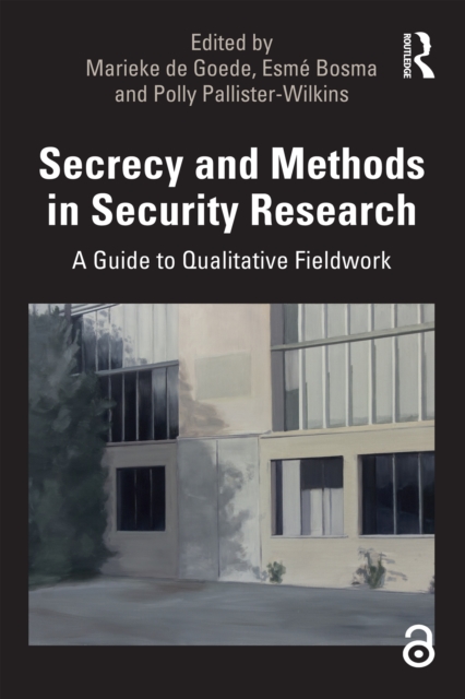 Secrecy and Methods in Security Research : A Guide to Qualitative Fieldwork, EPUB eBook