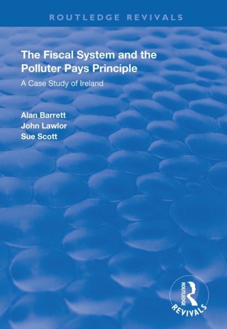 The Fiscal System and the Polluter Pays Principle : A Case Study of Ireland, EPUB eBook