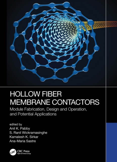 Hollow Fiber Membrane Contactors : Module Fabrication, Design and Operation, and Potential Applications, PDF eBook