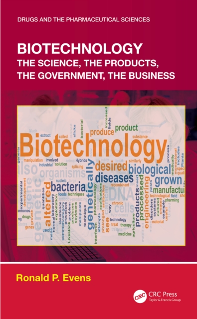 Biotechnology : the Science, the Products, the Government, the Business, PDF eBook