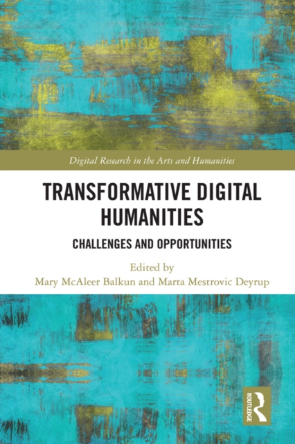 Transformative Digital Humanities : Challenges and Opportunities, EPUB eBook