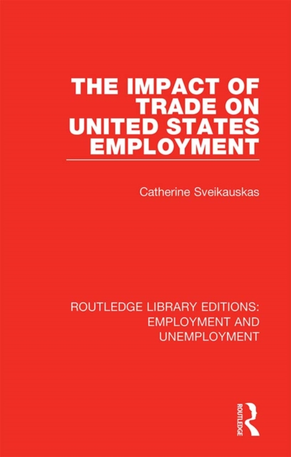 The Impact of Trade on United States Employment, EPUB eBook