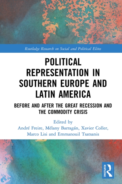 Political Representation in Southern Europe and Latin America : Before and After the Great Recession and the Commodity Crisis, EPUB eBook