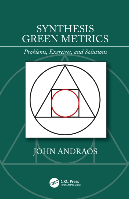Synthesis Green Metrics : Problems, Exercises, and Solutions, EPUB eBook