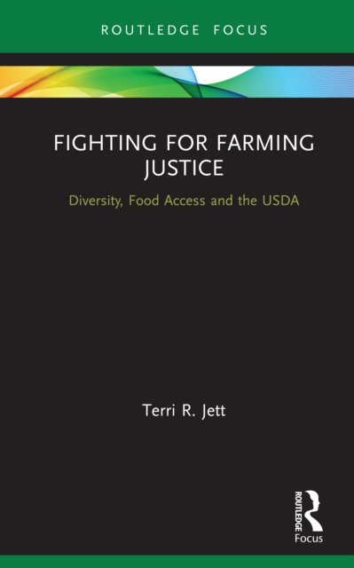 Fighting for Farming Justice : Diversity, Food Access and the USDA, PDF eBook