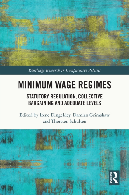 Minimum Wage Regimes : Statutory Regulation, Collective Bargaining and Adequate Levels, PDF eBook