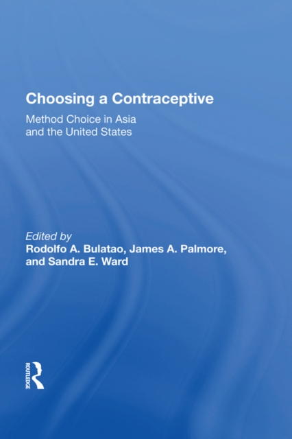 Choosing A Contraceptive : Method Choice In Asia And The United States, PDF eBook