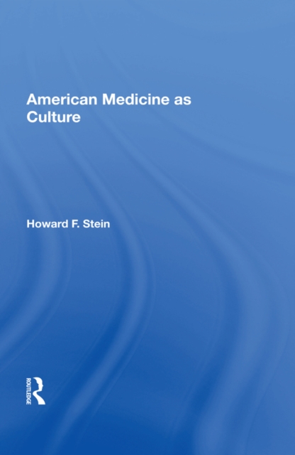 American Medicine As Culture, PDF eBook
