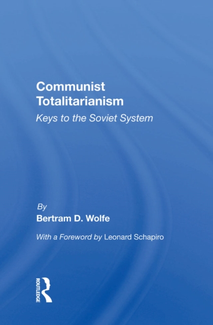 Communist Totalitarianism : Keys To The Soviet System, EPUB eBook