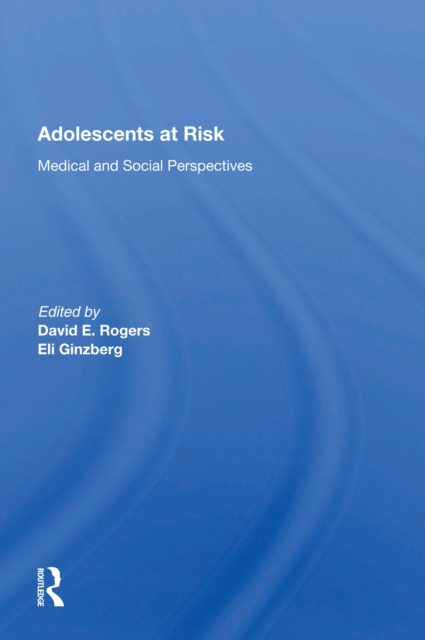 Adolescents At Risk : Medical and Social Perspectives, EPUB eBook