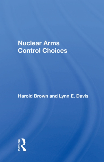 Nuclear Arms Control Choices, EPUB eBook
