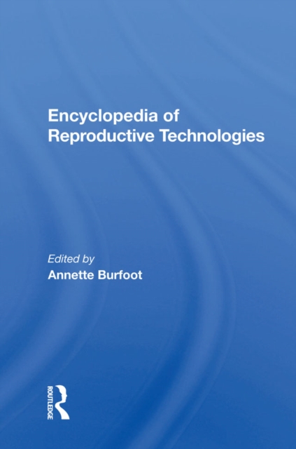 Encyclopedia Of Reproductive Technologies, EPUB eBook