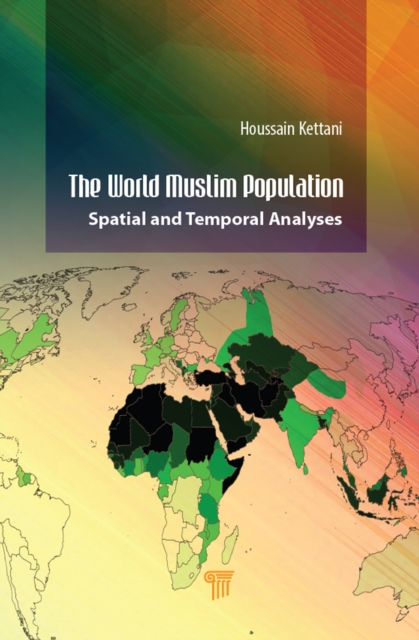 The World Muslim Population : Spatial and Temporal Analyses, EPUB eBook