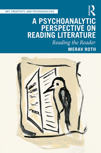A Psychoanalytic Perspective on Reading Literature : Reading the Reader, EPUB eBook