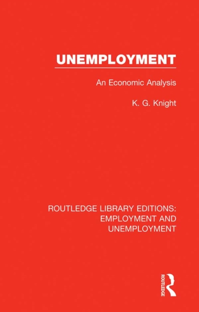 Unemployment : An Economic Analysis, EPUB eBook