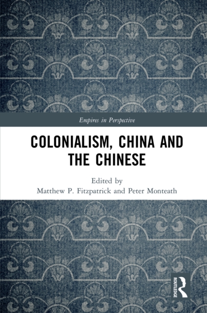 Colonialism, China and the Chinese : Amidst Empires, EPUB eBook