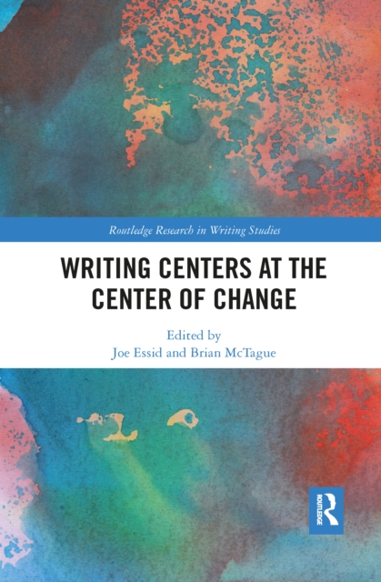 Writing Centers at the Center of Change, EPUB eBook