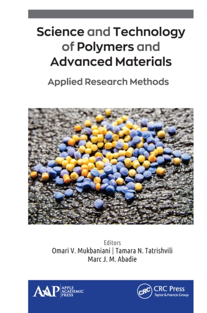 Science and Technology of Polymers and Advanced Materials : Applied Research Methods, EPUB eBook