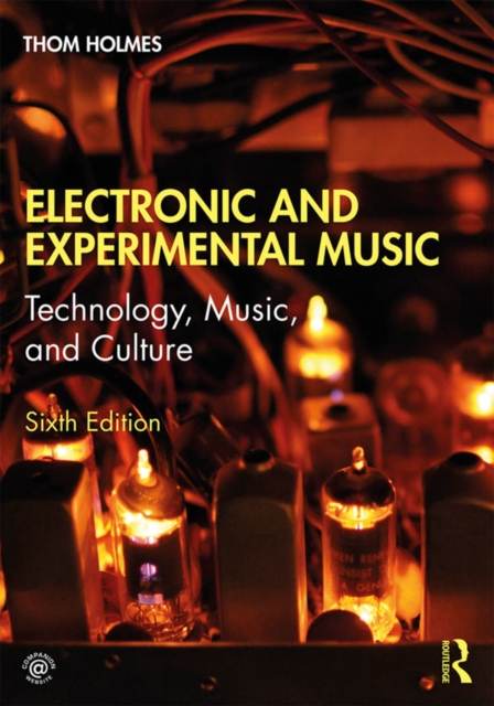 Electronic and Experimental Music : Technology, Music, and Culture, PDF eBook