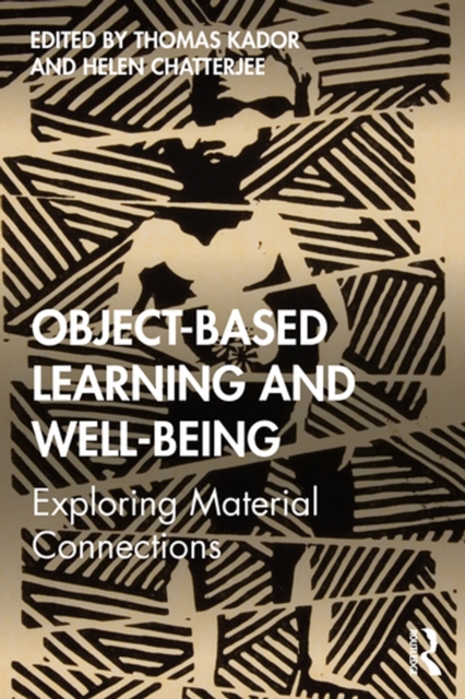 Object-Based Learning and Well-Being : Exploring Material Connections, PDF eBook
