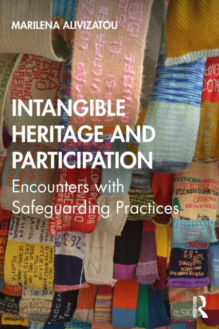 Intangible Heritage and Participation : Encounters with Safeguarding Practices, EPUB eBook