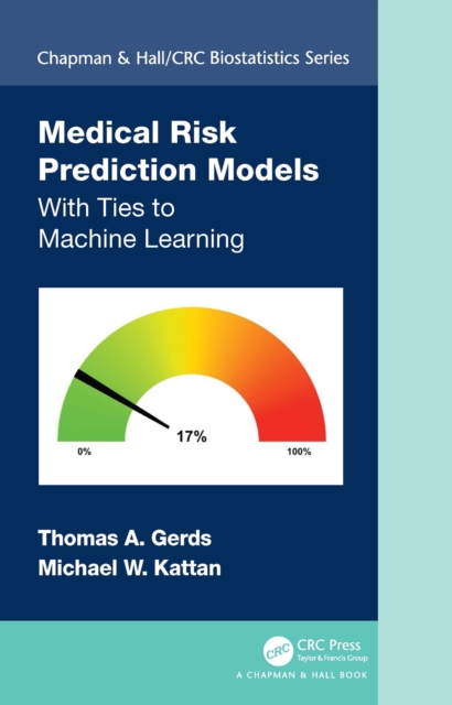 Medical Risk Prediction Models : With Ties to Machine Learning, PDF eBook